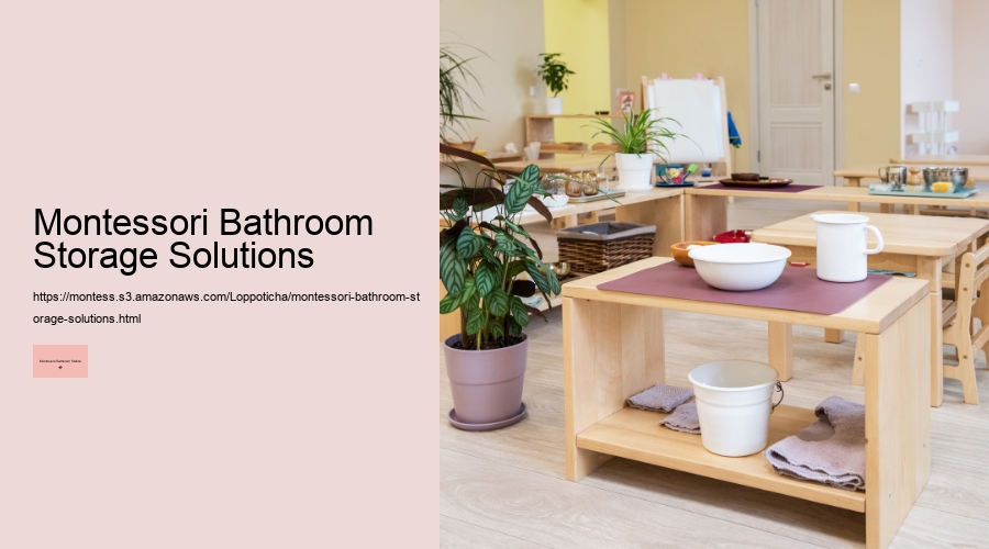 Montessori Bathroom Storage Solutions