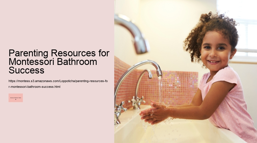 Parenting Resources for Montessori Bathroom Success